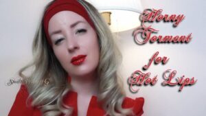 Spoilt Princess Grace - Horny Torment for My HOT Lips